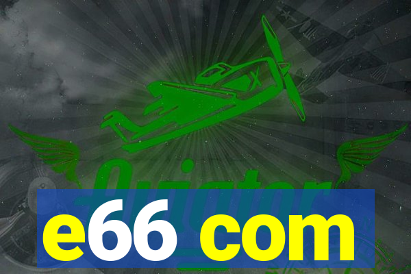e66 com